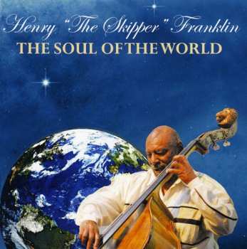 Album Henry Franklin: The Soul Of The World 
