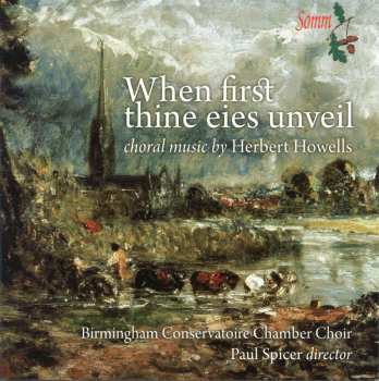 Album Herbert Howells: When First Thine Eies Unveil - Choral Music