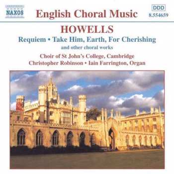 Album St. John's College Choir: Requiem • Take Him, Earth, For Cherishing (And Other Choral Works)