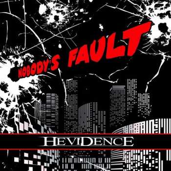 CD Hevidence: Nobody's Fault