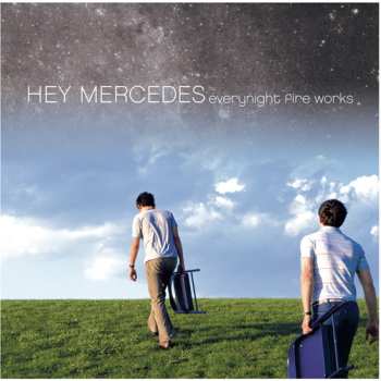 Album Hey Mercedes: Everynight Fire Works