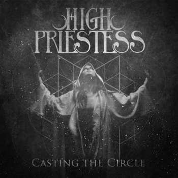 LP High Priestess: Casting The Circle