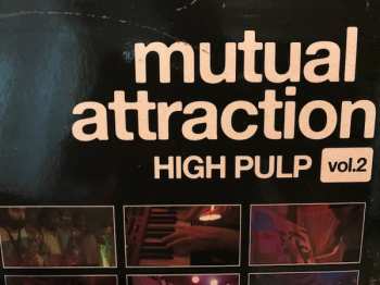 LP High Pulp: Mutual Attraction Vol. 2 LTD