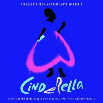 CD Andrew Lloyd Webber: Highlights from Andrew Lloyd Webber's Cinderella 