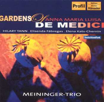 Album Hilary Tann: Gardens Of Anna Maria Luisa De Medici
