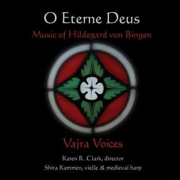 CD Vajra Voices: O Eterne Deus: Music Of Hildegard Of Bingen