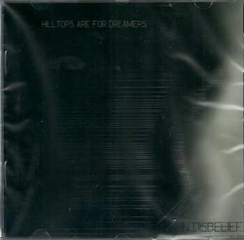 Album Hilltops Are For Dreamers: In Disbelief