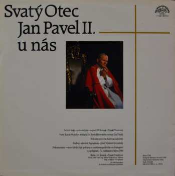 LP His Holiness Pope John Paul II: Svatý Otec Jan Pavel II. U Nás