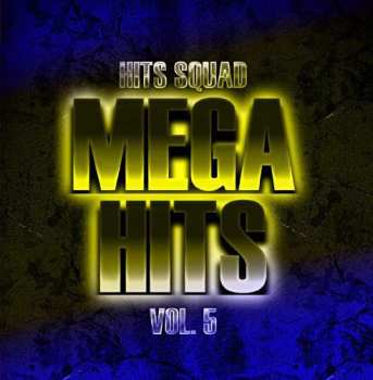 Album Hits Squad: Mega Hits 5