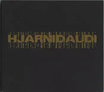 Niklas Kvarforth Presents: Hjarnidaudi