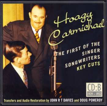 4CD Hoagy Carmichael: The First Of The Singer Songwriters (Key Cuts 1924-1946)
