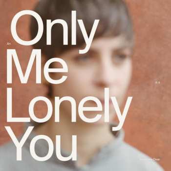 LP Holler My Dear: An Only Me Is A Lonely You