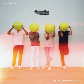 LP Hollerado: Retaliation Vacation