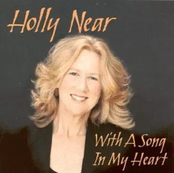 Holly Near: With A Song In My Heart: Timeless Gems From My Parent's Generation