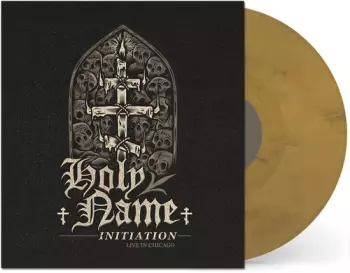 HolyName: Initiation: Live In Chicago