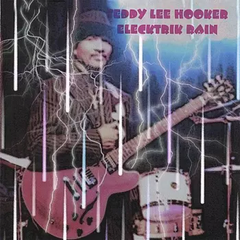 Hooker,teddy Lee: Electrik Rain