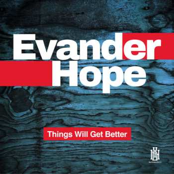 Album Hope,evander: Things Will Get Better