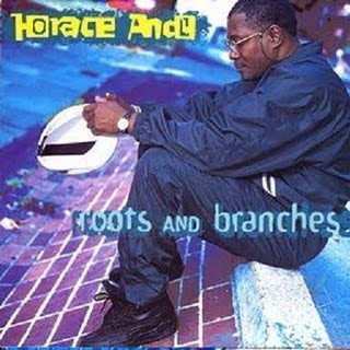 CD Horace Andy: Roots And Branches