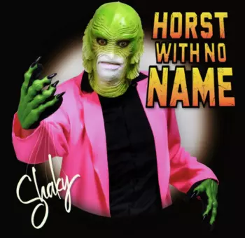 Horst With No Name: Shaky