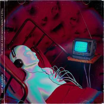 CD Hot Mulligan: Sound A Body Makes When It's Still