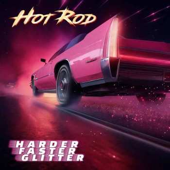 CD Hot Rod: Harder Faster Glitter