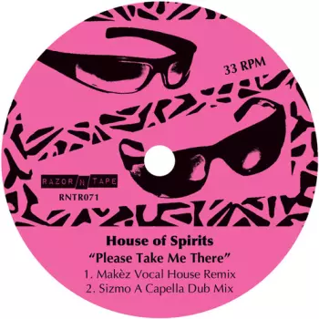 House Of Spirits: Please Take Me There