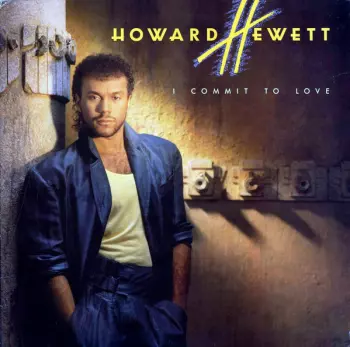Howard Hewett: I Commit To Love