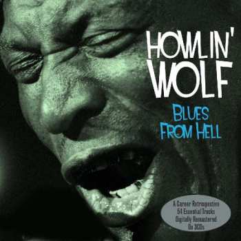 3CD Howlin' Wolf: Blues From Hell