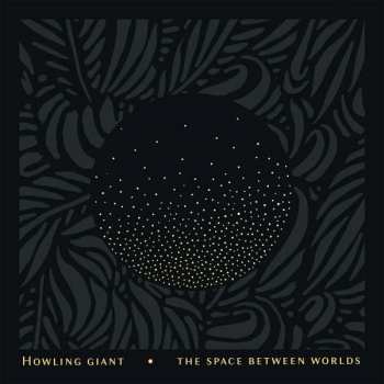 LP Howling Giant: The Space Between Worlds LTD | CLR