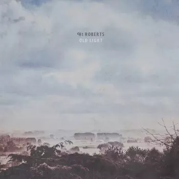 HT Roberts: Old Light