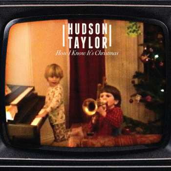 Album Hudson Taylor: How I Know It's Christmas