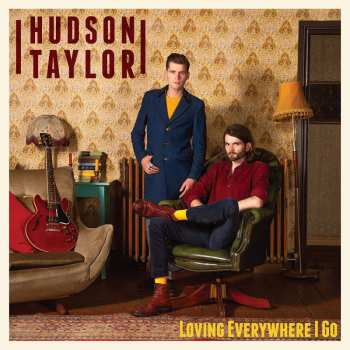 CD Hudson Taylor: Loving Everywhere I Go DIGI