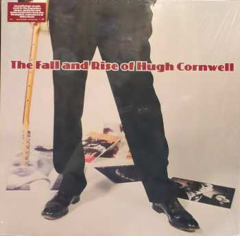 LP Hugh Cornwell: The Fall And Rise Of Hugh Cornwell