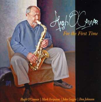 Album Hugh O'Connor: For The First Time