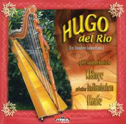 CD Hugo Del Rio: Spielt Südamerikanische Klänge...