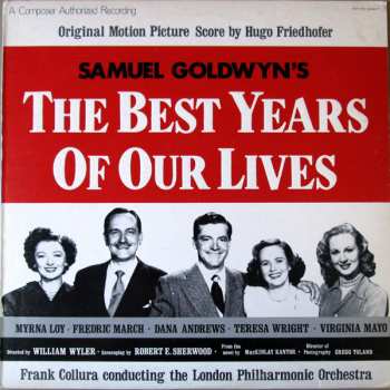 Album Hugo Friedhofer: The Best Years Of Our Lives (Original Motion Picture Score)