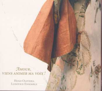 CD Hugo Oliveira: Amour, viens animer ma voix! (French Bass Cantatas)