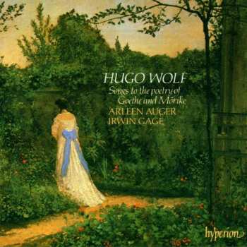 CD Hugo Wolf: Songs To The Poetry Of Goethe And Mörike
