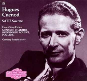 Album Hugues Cuénod: Satie Socrate / French Song Cycles