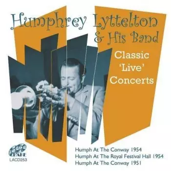 Humphrey Lyttelton And His Band: Classic 'Live' Concerts