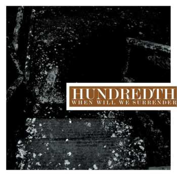 LP Hundredth: When Will We Surrender 