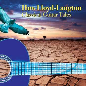 Album Huw Lloyd-Langton: Classical Guitar Tales