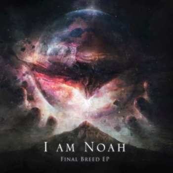 Album I Am Noah: Final Breed
