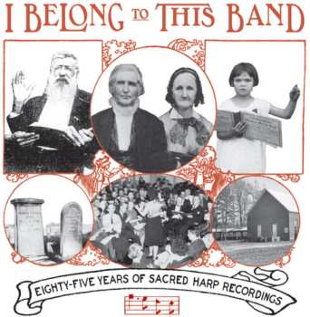 Album I Belong To This Band: 85 Years Of Sacred / Var: I Belong To This Band: 85 Years Of Sacred