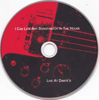 CD I Can Lick Any Sonofabitch In The House: Live At Dante's