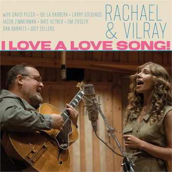 LP Rachael & Vilray: I Love A Love Song!