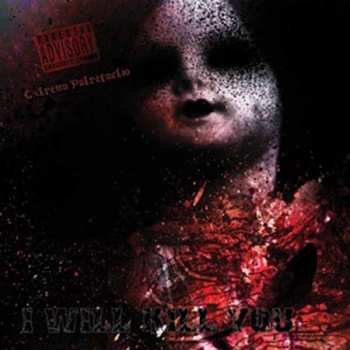 Album I Will Kill You: Extrema Putrefactio