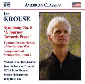 CD Ian Krouse: Symphony No. 5 'A Journey Towards Peace'