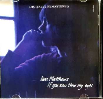 CD Iain Matthews: If You Saw Thro' My Eyes / Tigers Will Survive