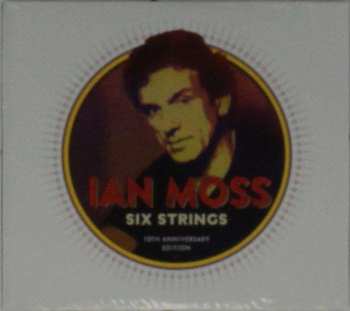 CD Ian Moss: Six Strings 10th Anniversary Edition